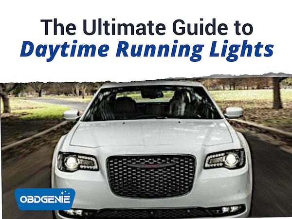 Illuminate Your Drive: The Ultimate Guide to Daytime Running Lights